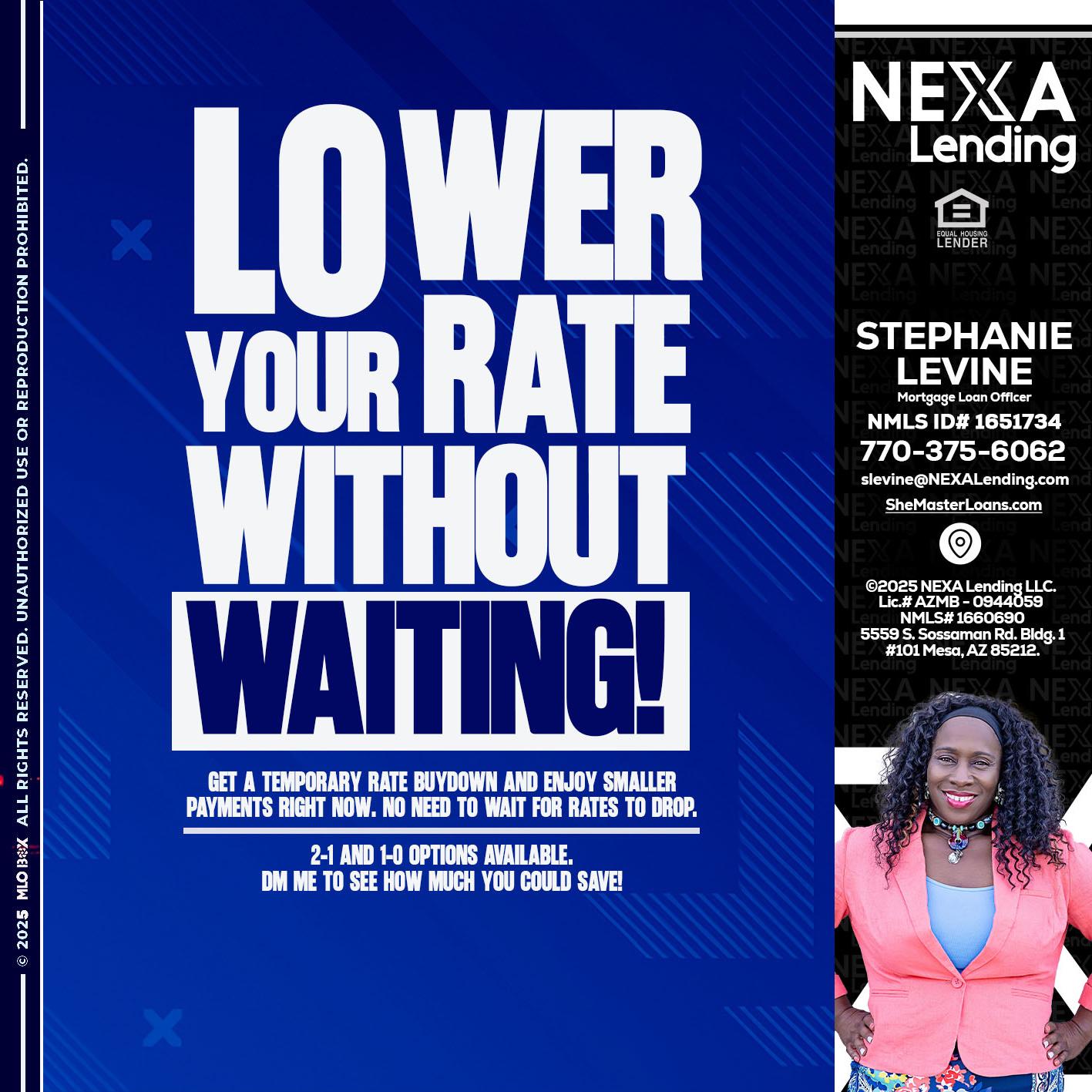 LOWER RATES - Stephanie Levine -Mortgage Loan Officer
