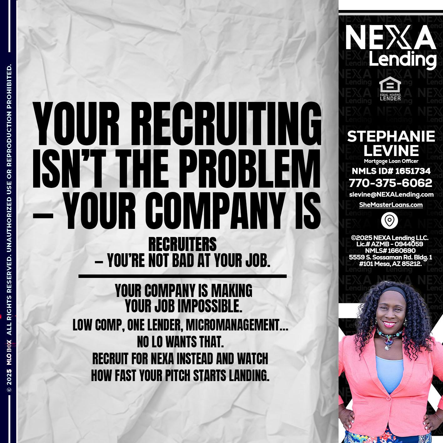YOUR RECRUITING - Stephanie Levine -Mortgage Loan Officer