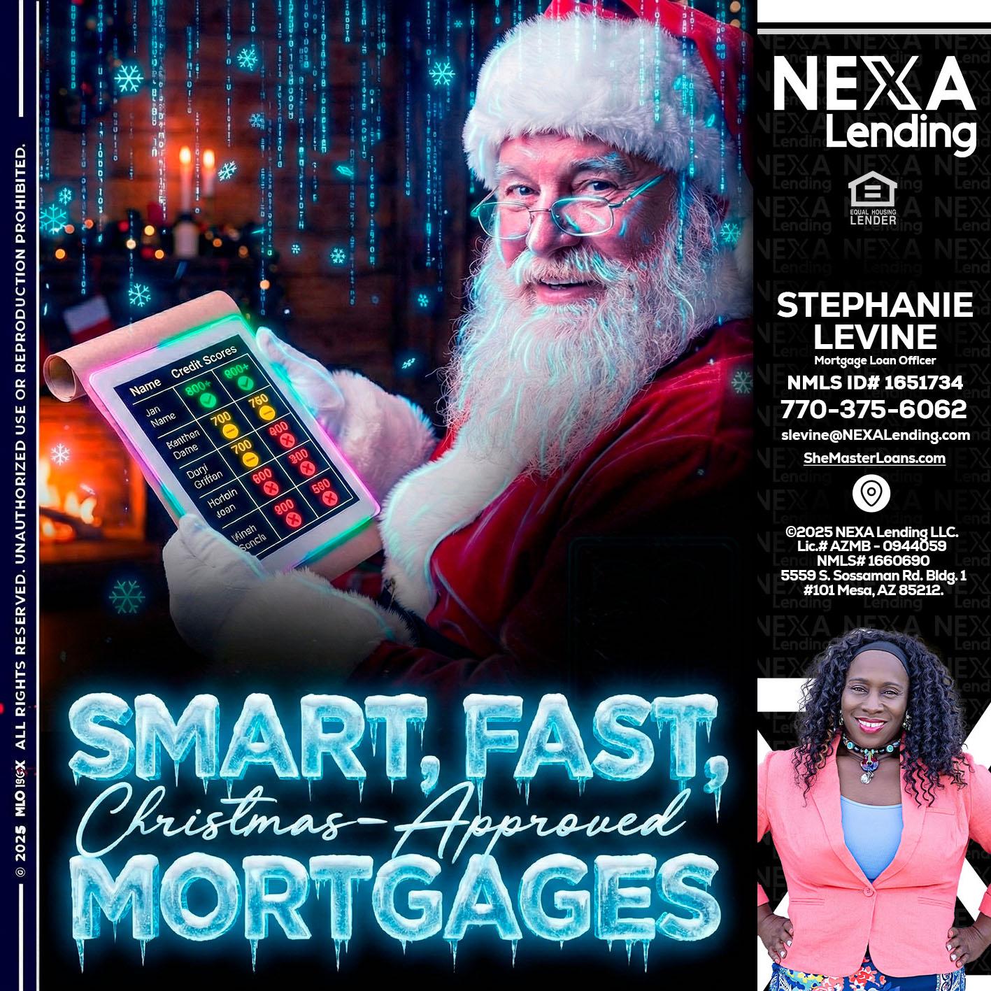 SMART, FAST - Stephanie Levine -Mortgage Loan Officer