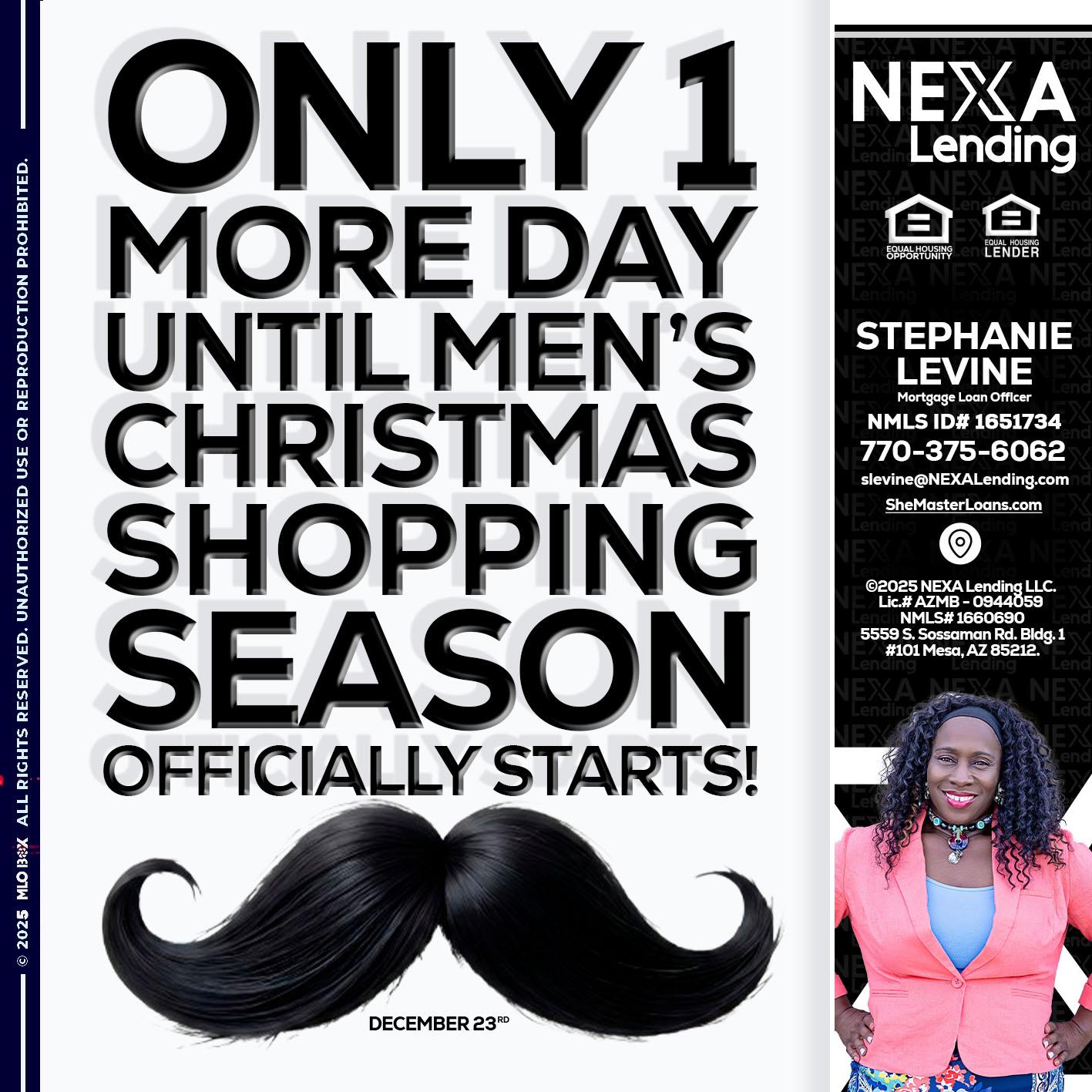 ONLY 1 DAY - Stephanie Levine -Mortgage Loan Officer