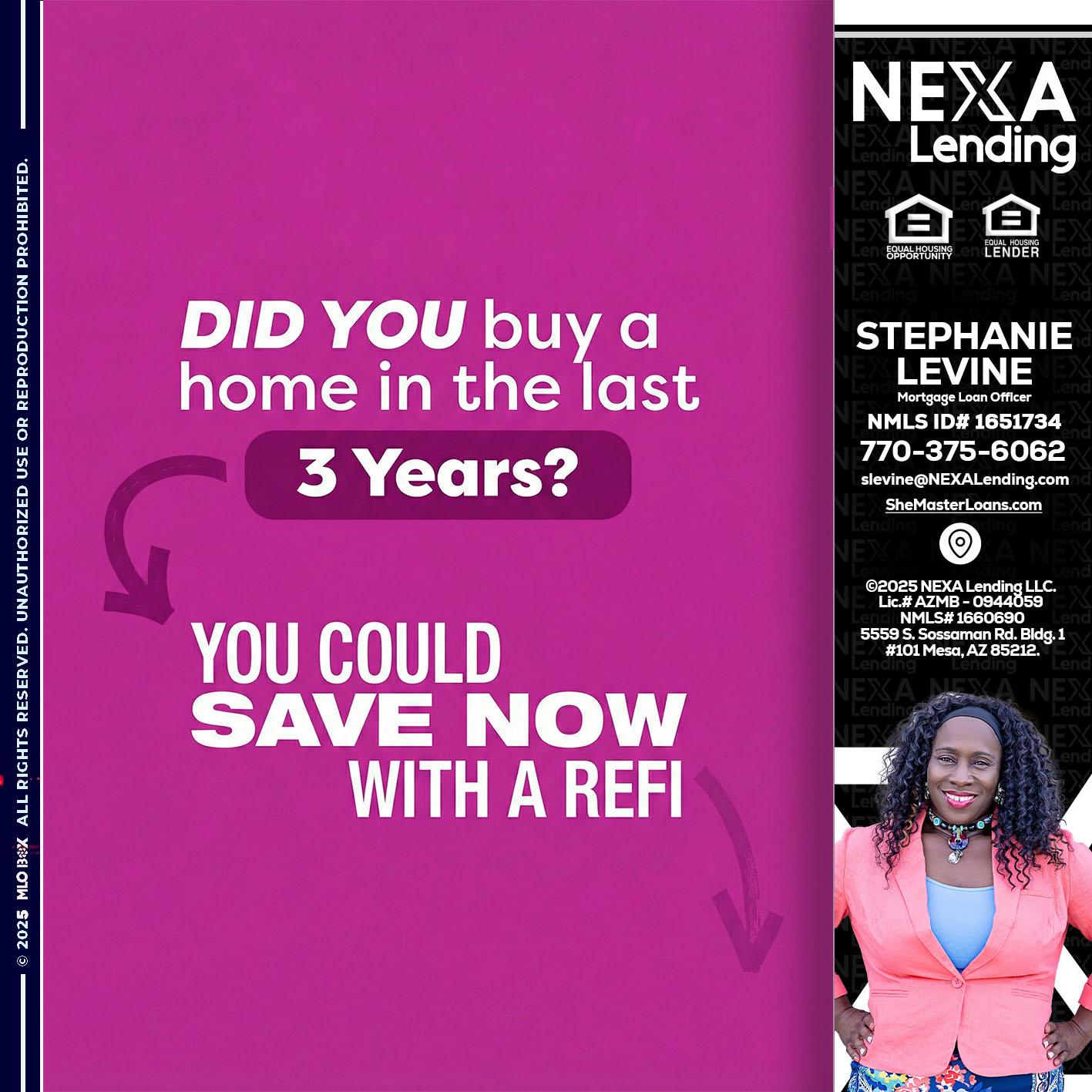 did you - Stephanie Levine -Mortgage Loan Officer