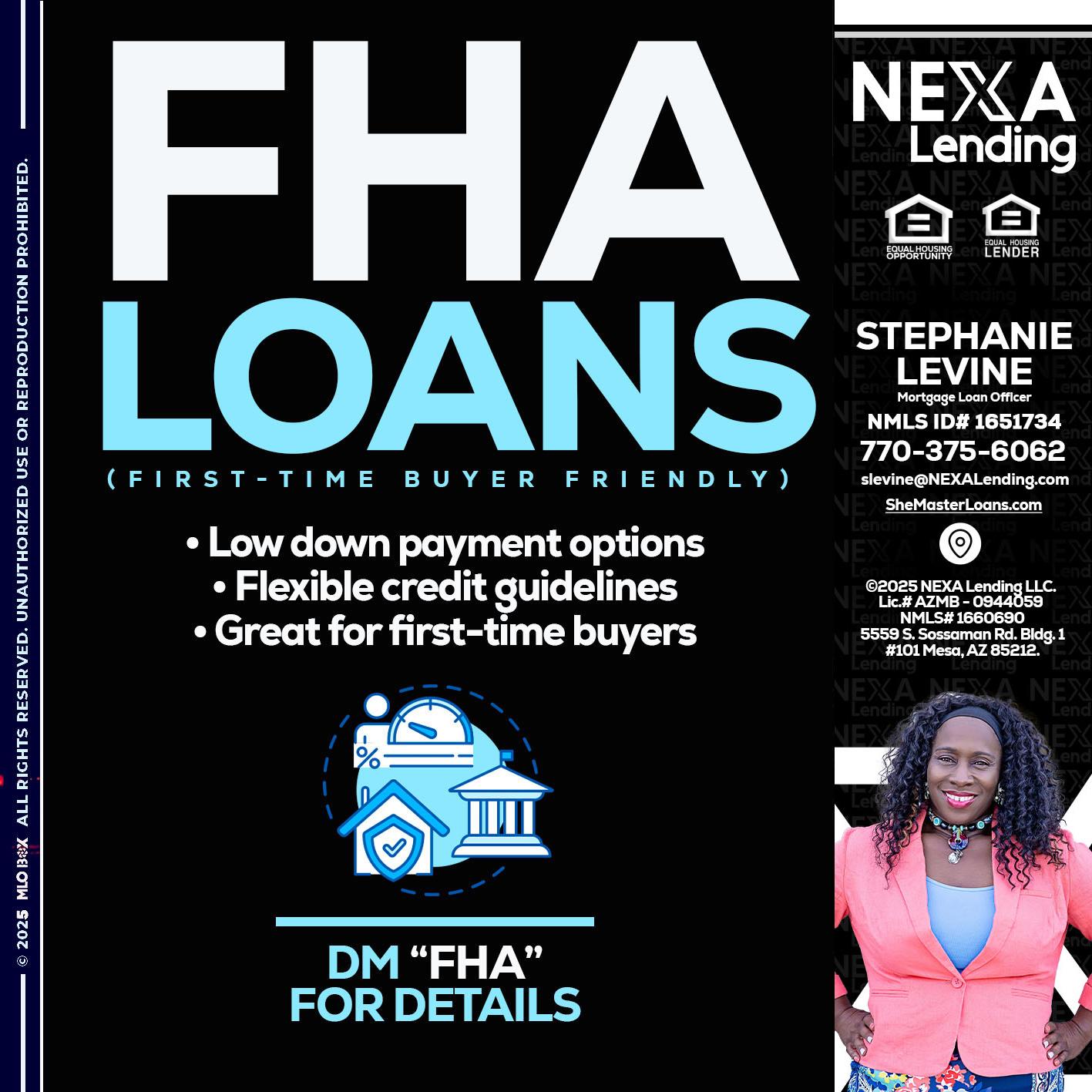 FHA LOANS - Stephanie Levine -Mortgage Loan Officer