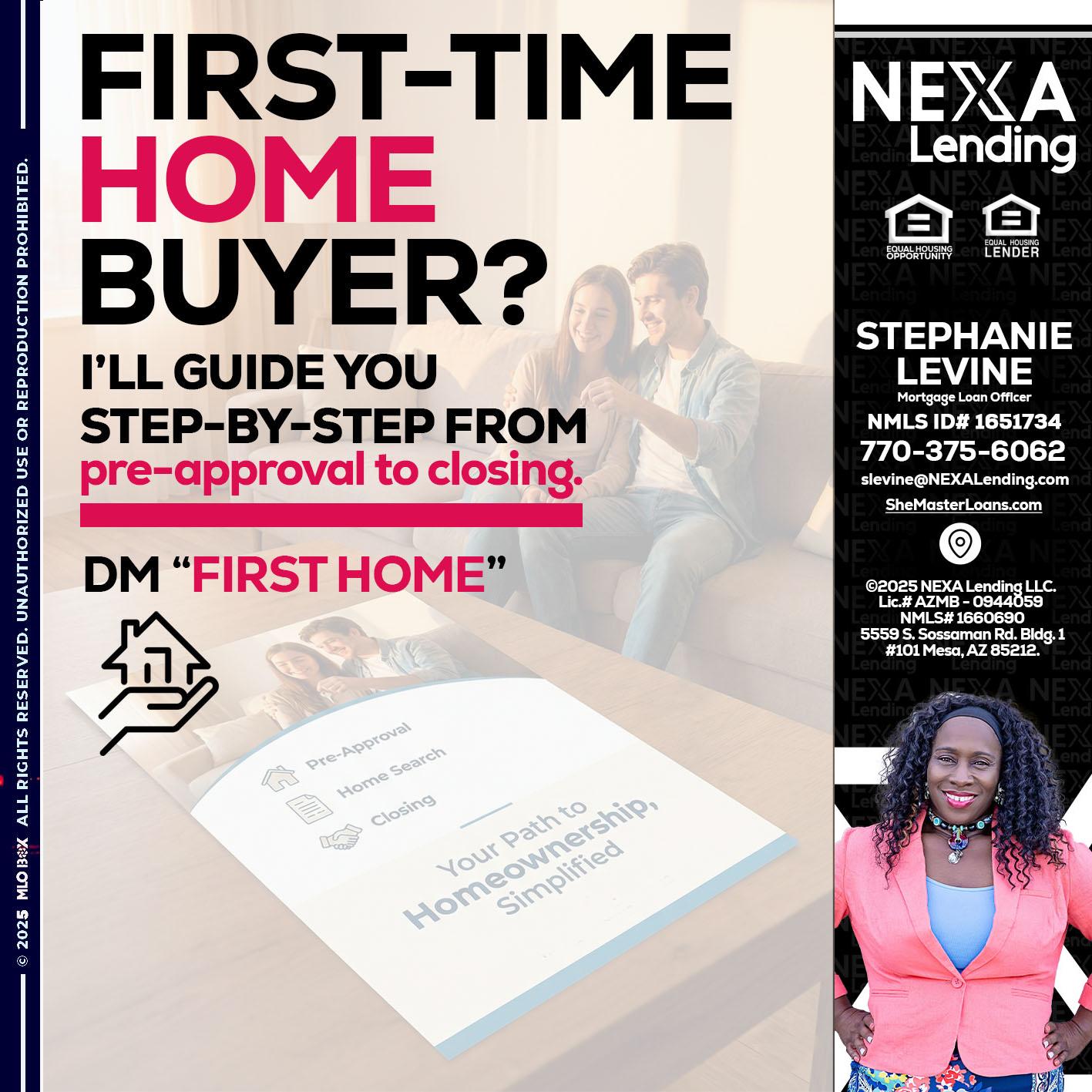 first time home buyer - Stephanie Levine -Mortgage Loan Officer