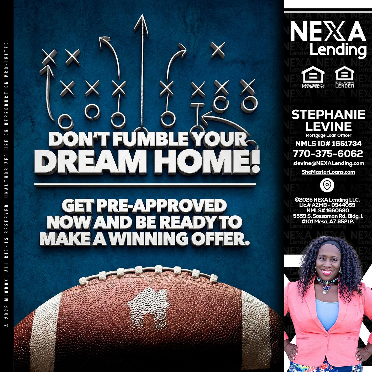 dont fumble - Stephanie Levine -Mortgage Loan Officer