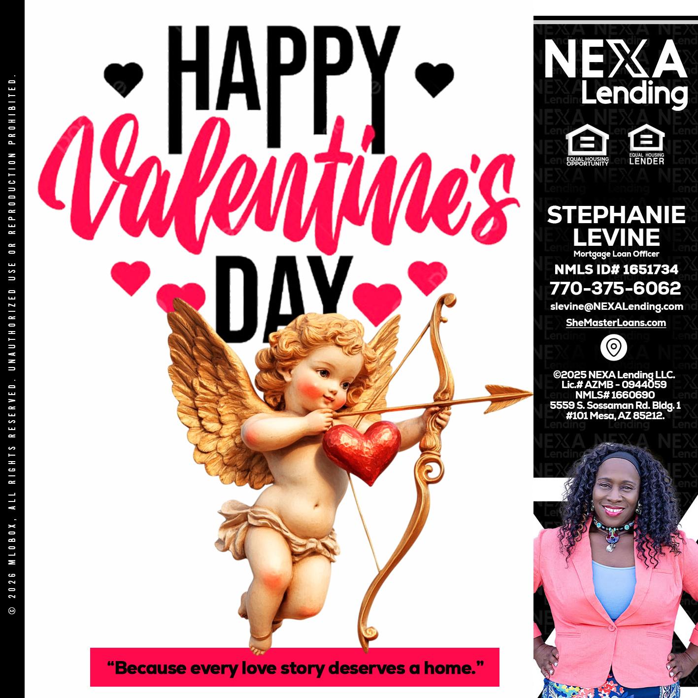 happy valentines day - Stephanie Levine -Mortgage Loan Officer