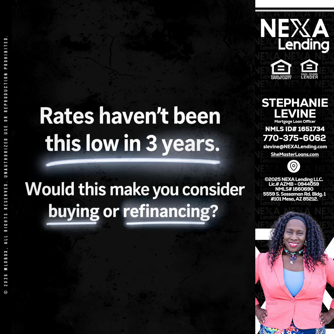 RATES HAVEN'T - Stephanie Levine -Mortgage Loan Officer