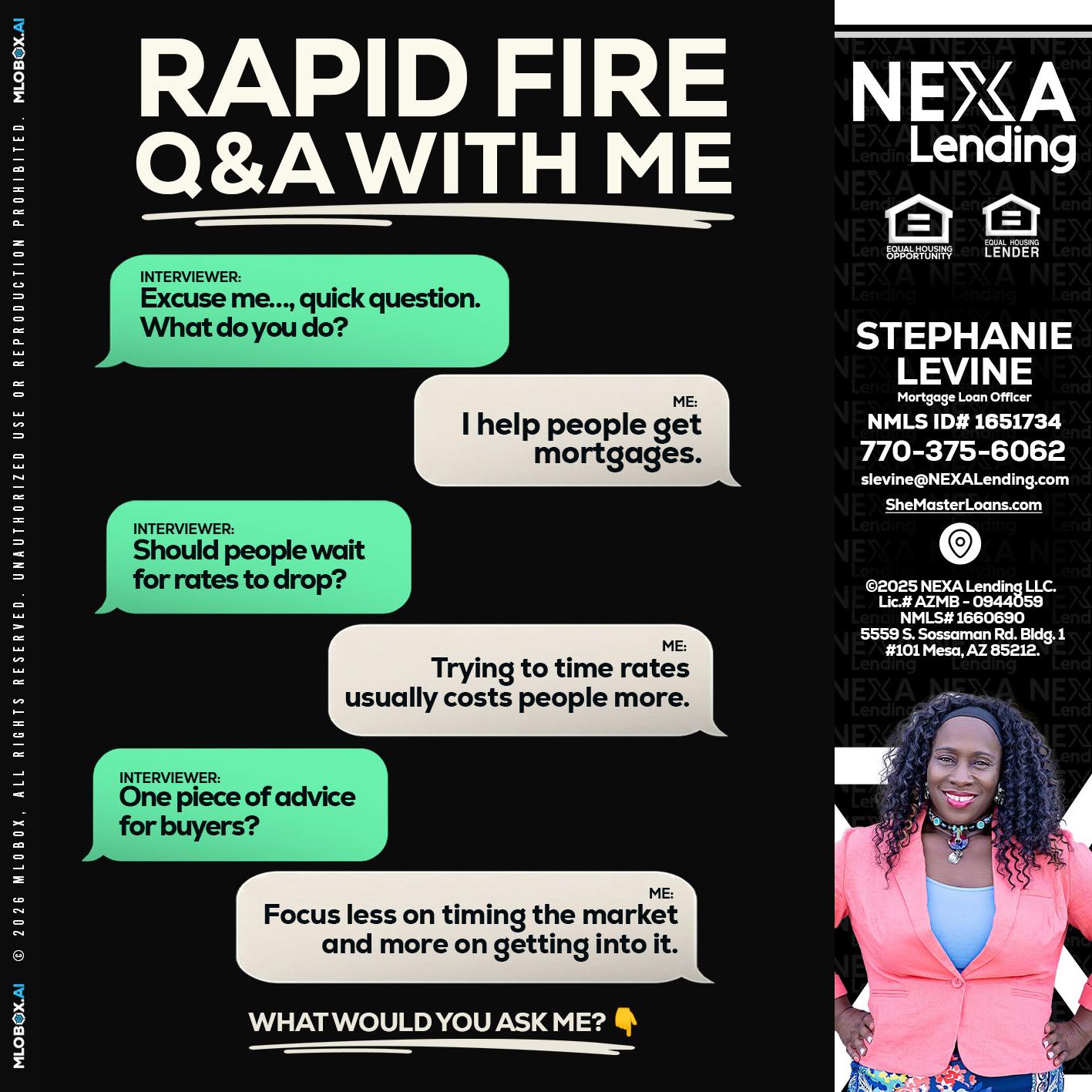 RAPID FIRE Q&A - Stephanie Levine -Mortgage Loan Officer