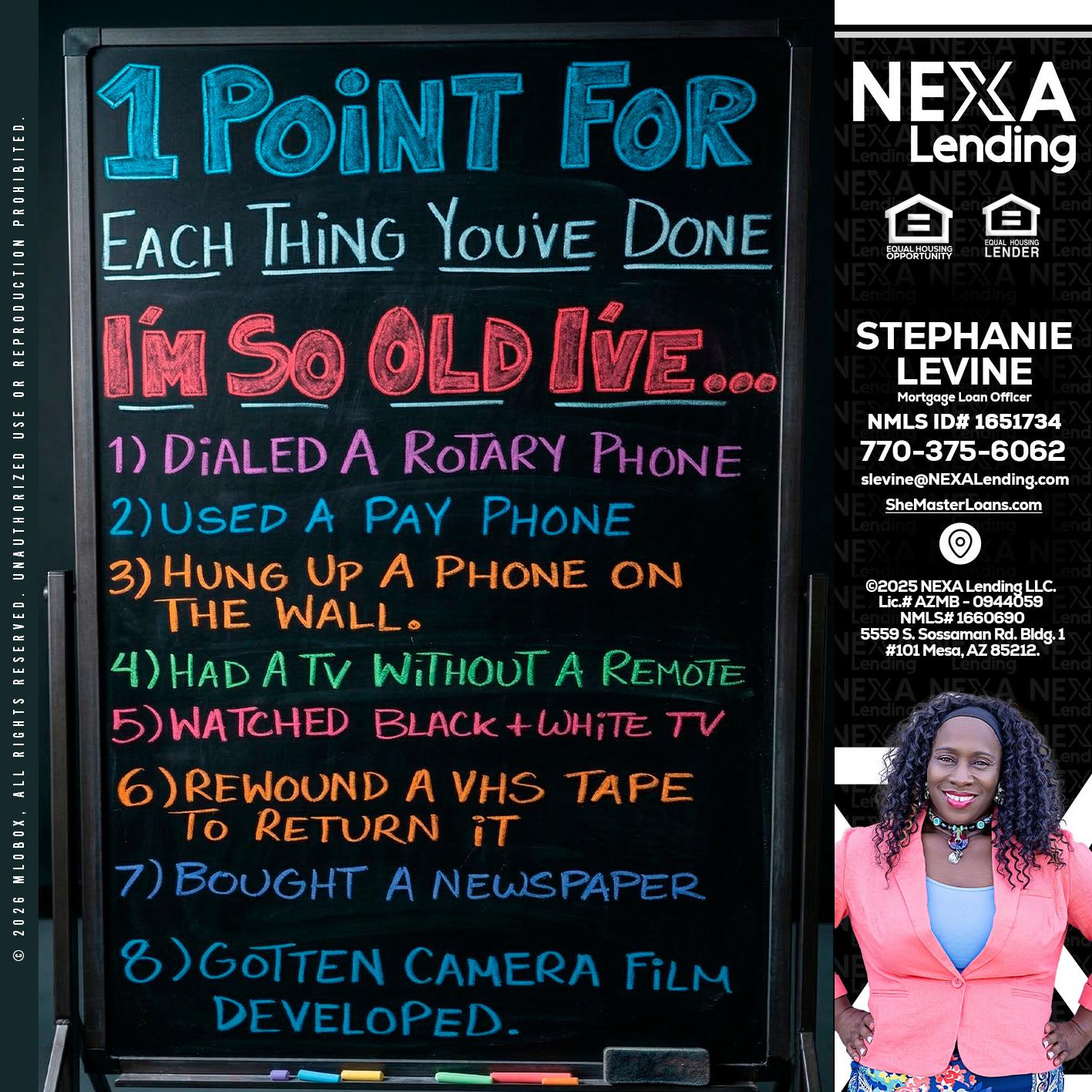 1 point for - Stephanie Levine -Mortgage Loan Officer