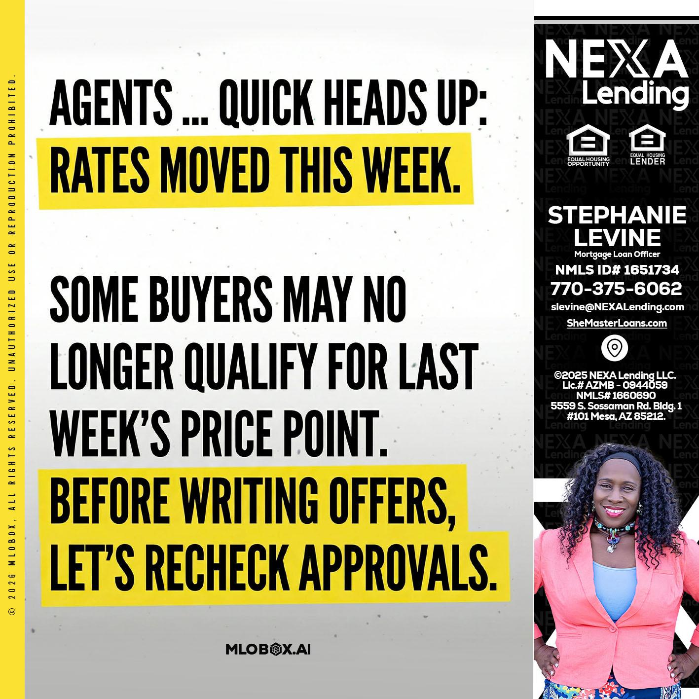 agents quick heads up - Stephanie Levine -Mortgage Loan Officer