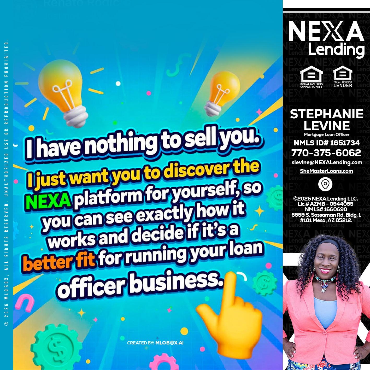 I HAVE NOTHING - Stephanie Levine -Mortgage Loan Officer