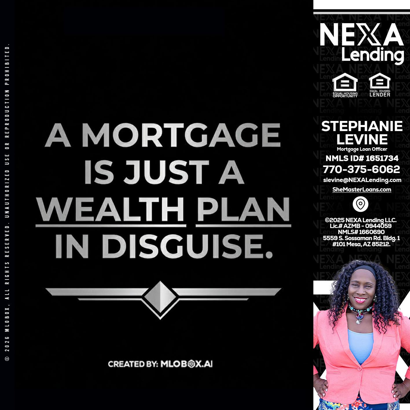 a mortgage is just - Stephanie Levine -Mortgage Loan Officer