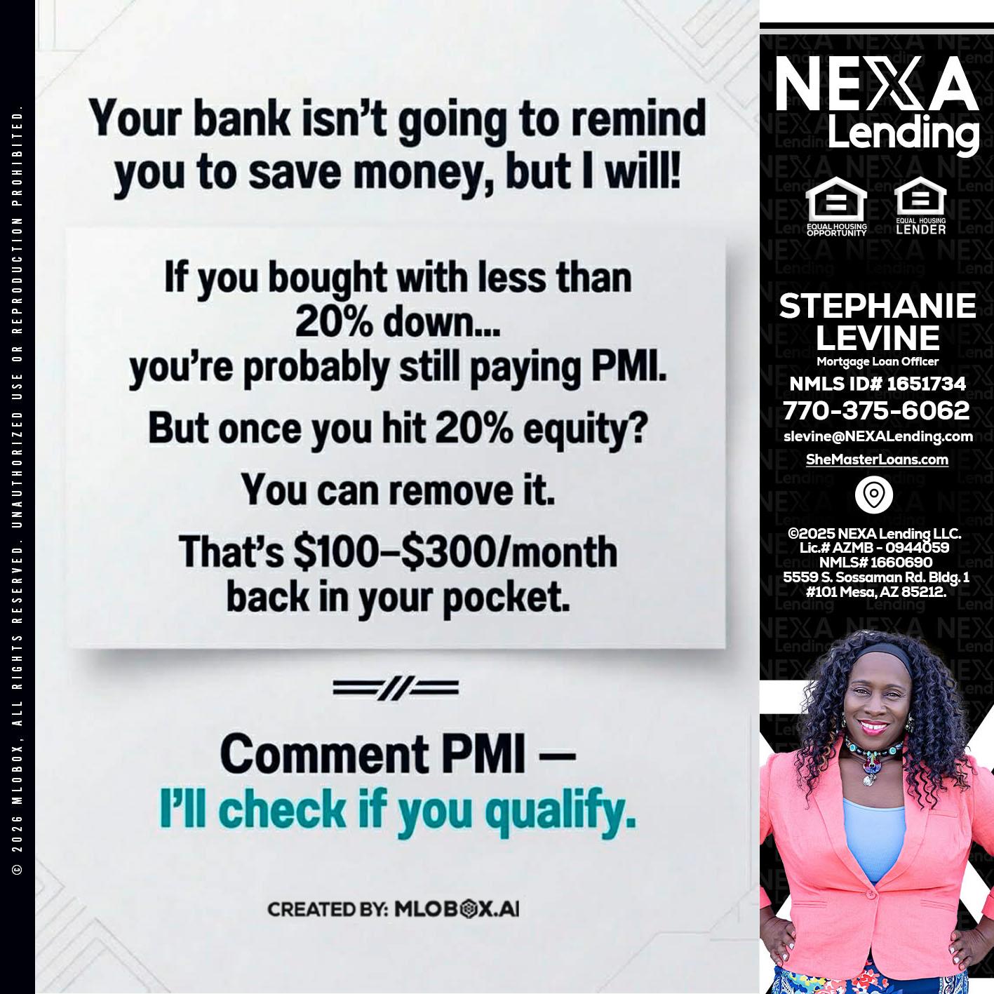 YOUR BANK ISNT - Stephanie Levine -Mortgage Loan Officer