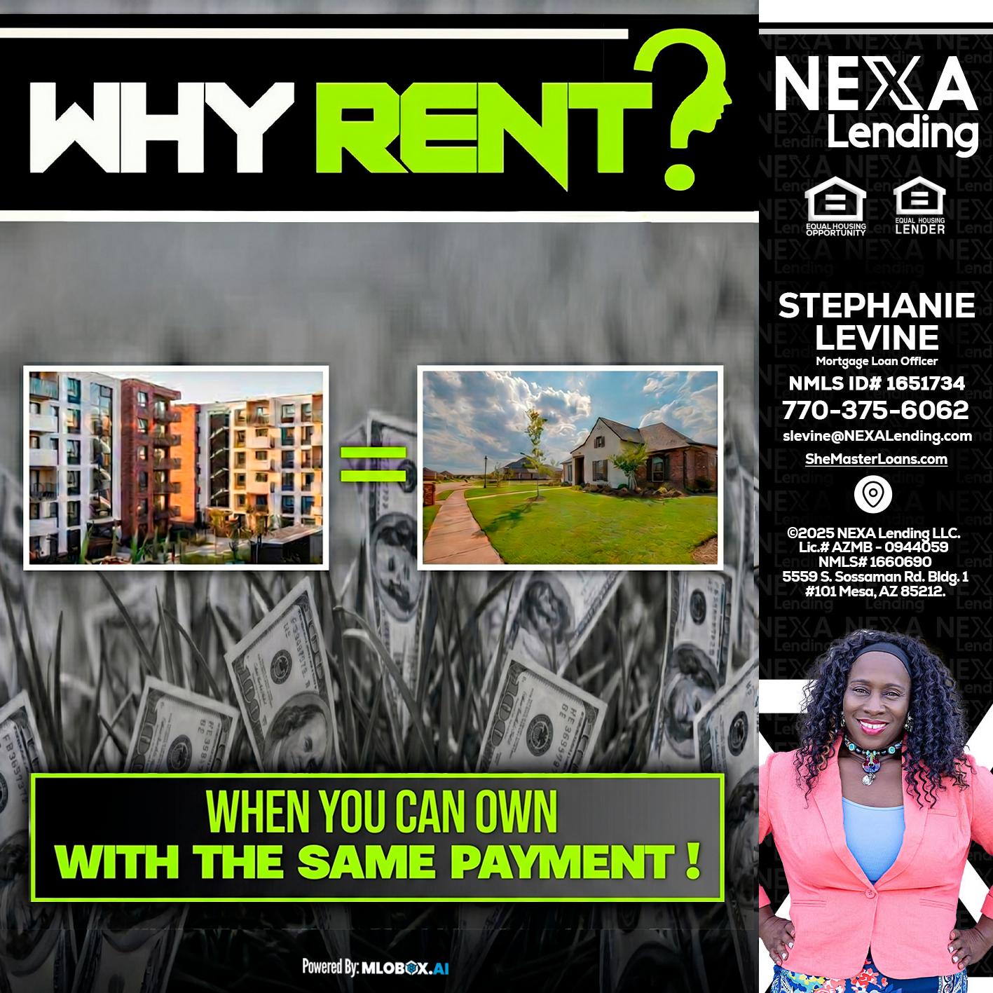 WHY RENT? - Stephanie Levine -Mortgage Loan Officer