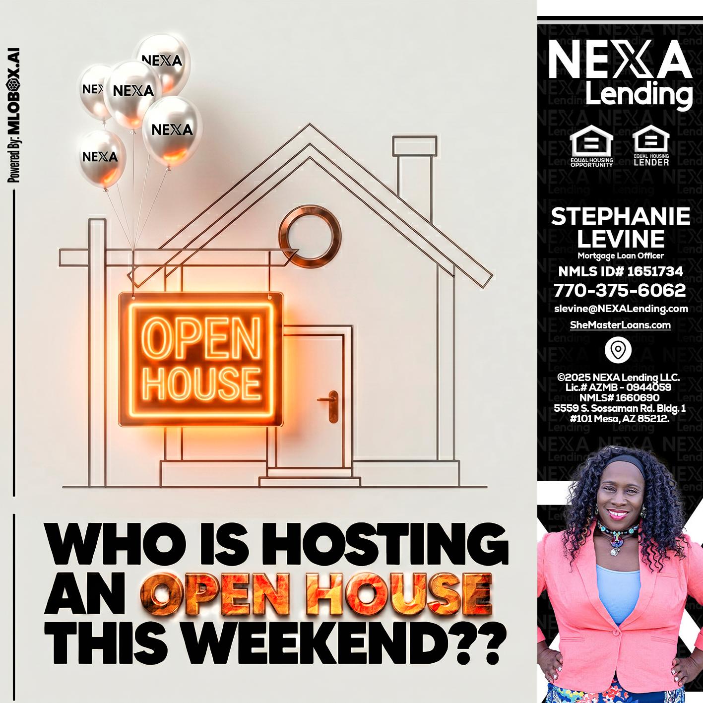 OPEN HOUSES - Stephanie Levine -Mortgage Loan Officer