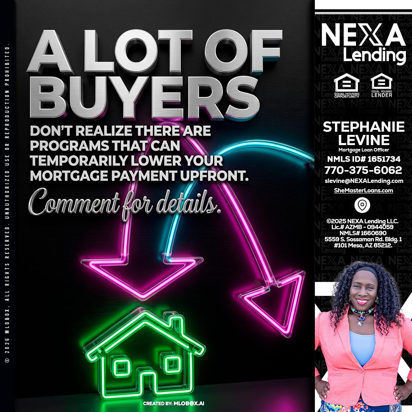 A LOT OF BUYERS - Stephanie Levine -Mortgage Loan Officer