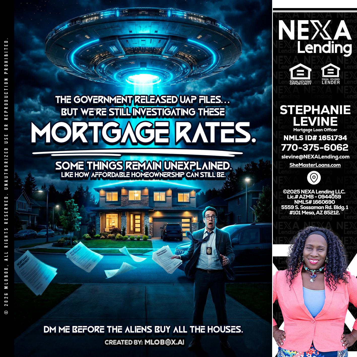 MORTGAGE RATES - Stephanie Levine -Mortgage Loan Officer