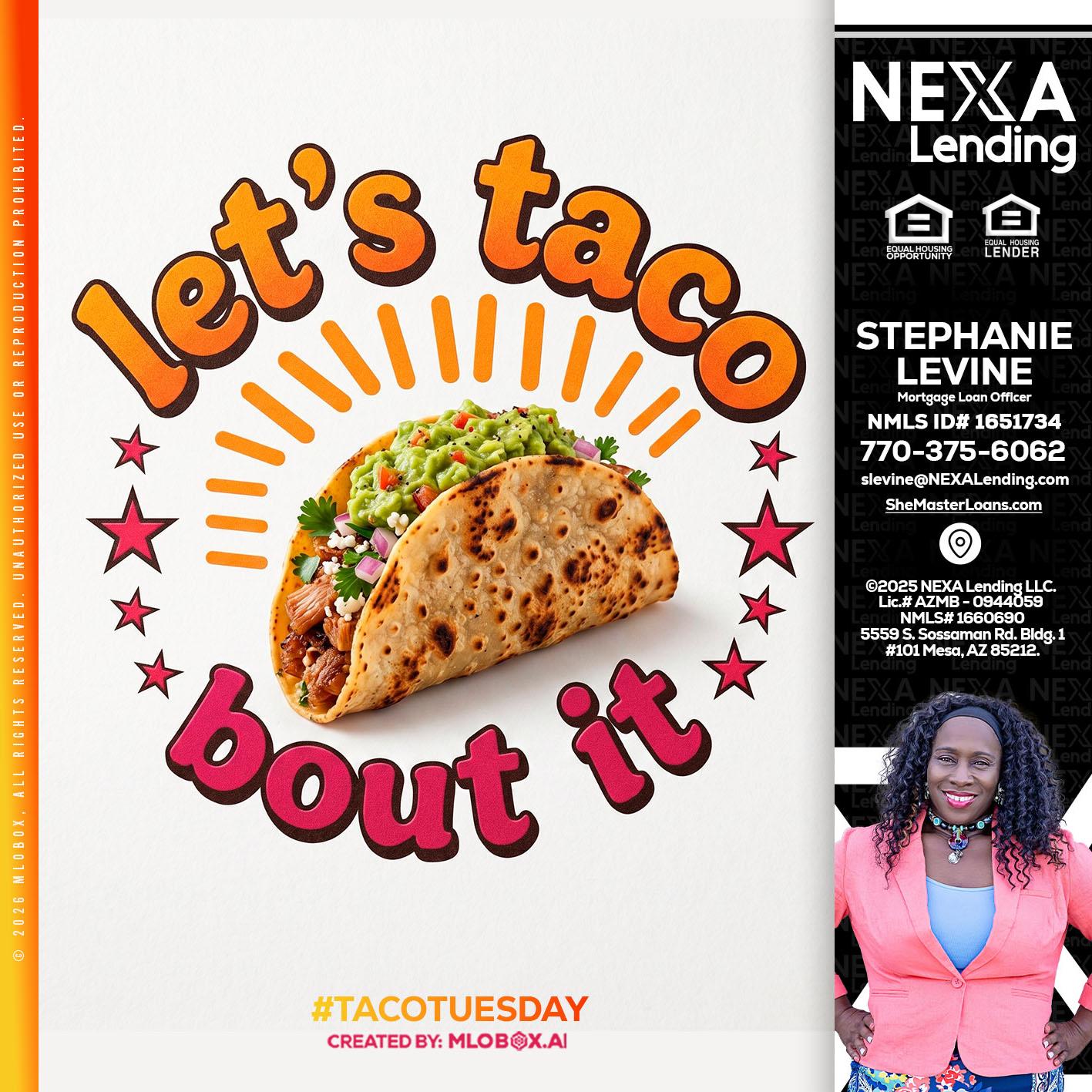 lets taco bout it - Stephanie Levine -Mortgage Loan Officer