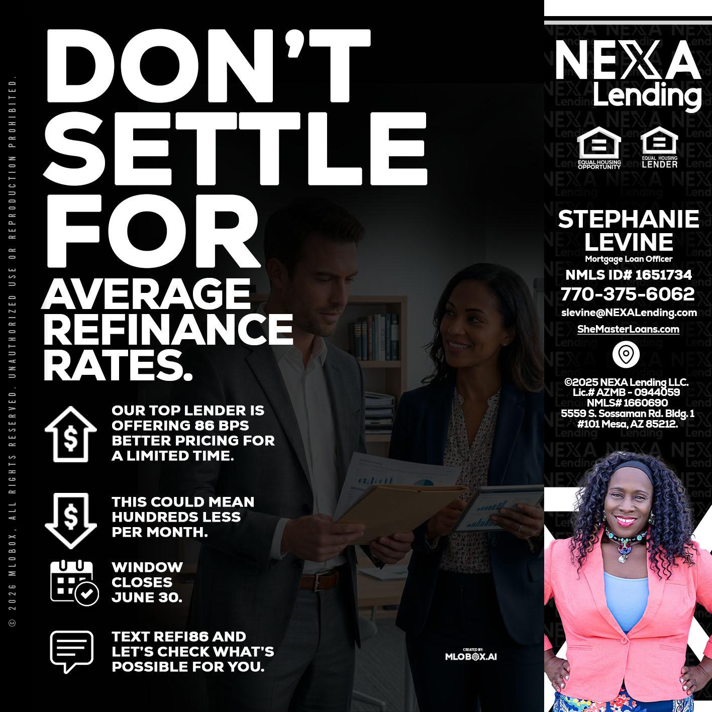 dont settle - Stephanie Levine -Mortgage Loan Officer