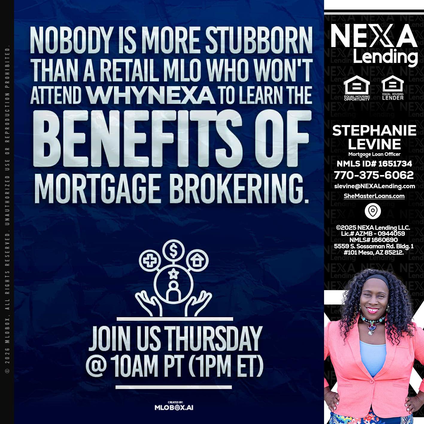 NOBODY IS MORE - Stephanie Levine -Mortgage Loan Officer
