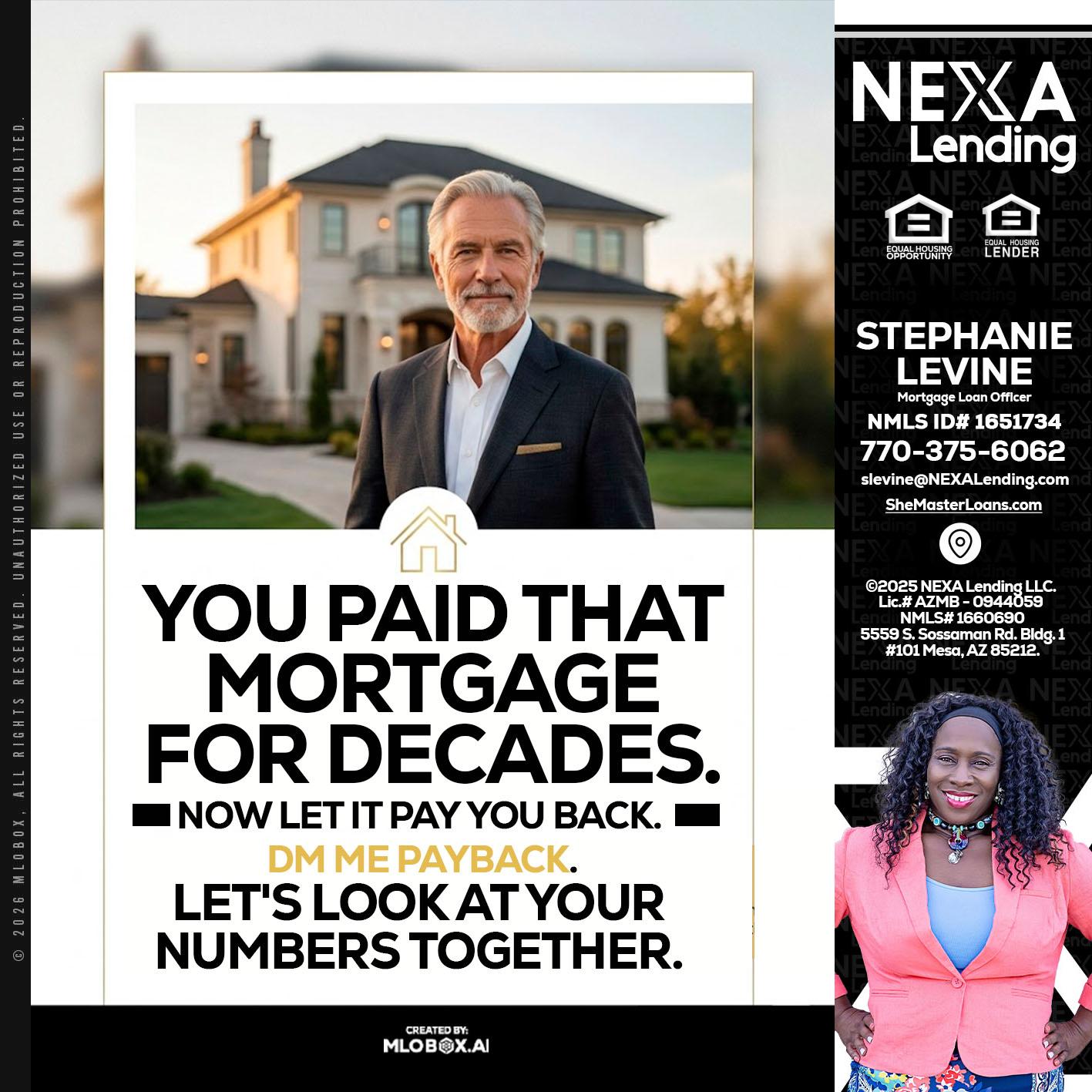 YOU PAID THAT MORTGAGE - Stephanie Levine -Mortgage Loan Officer