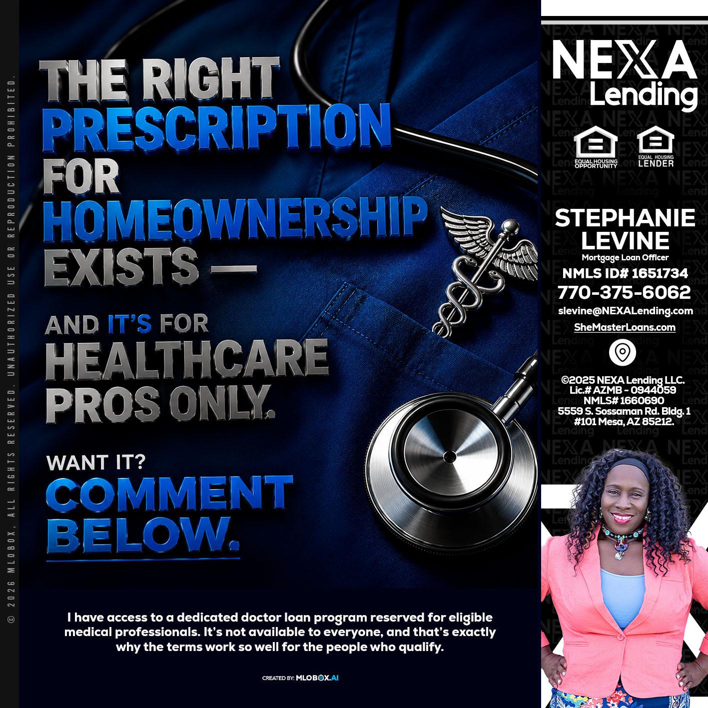 THE RIGHT PRESCRIPTION - Stephanie Levine -Mortgage Loan Officer