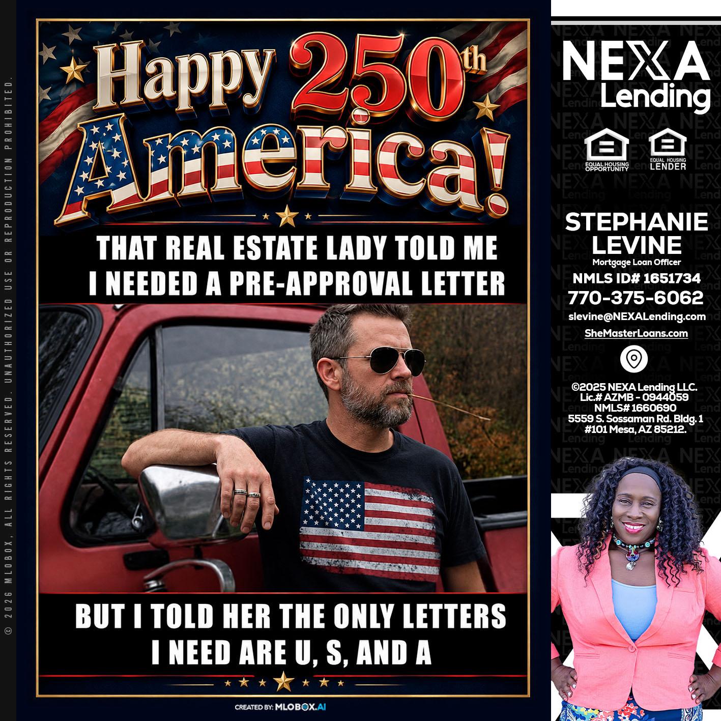 HAPPY 250 TH - Stephanie Levine -Mortgage Loan Officer