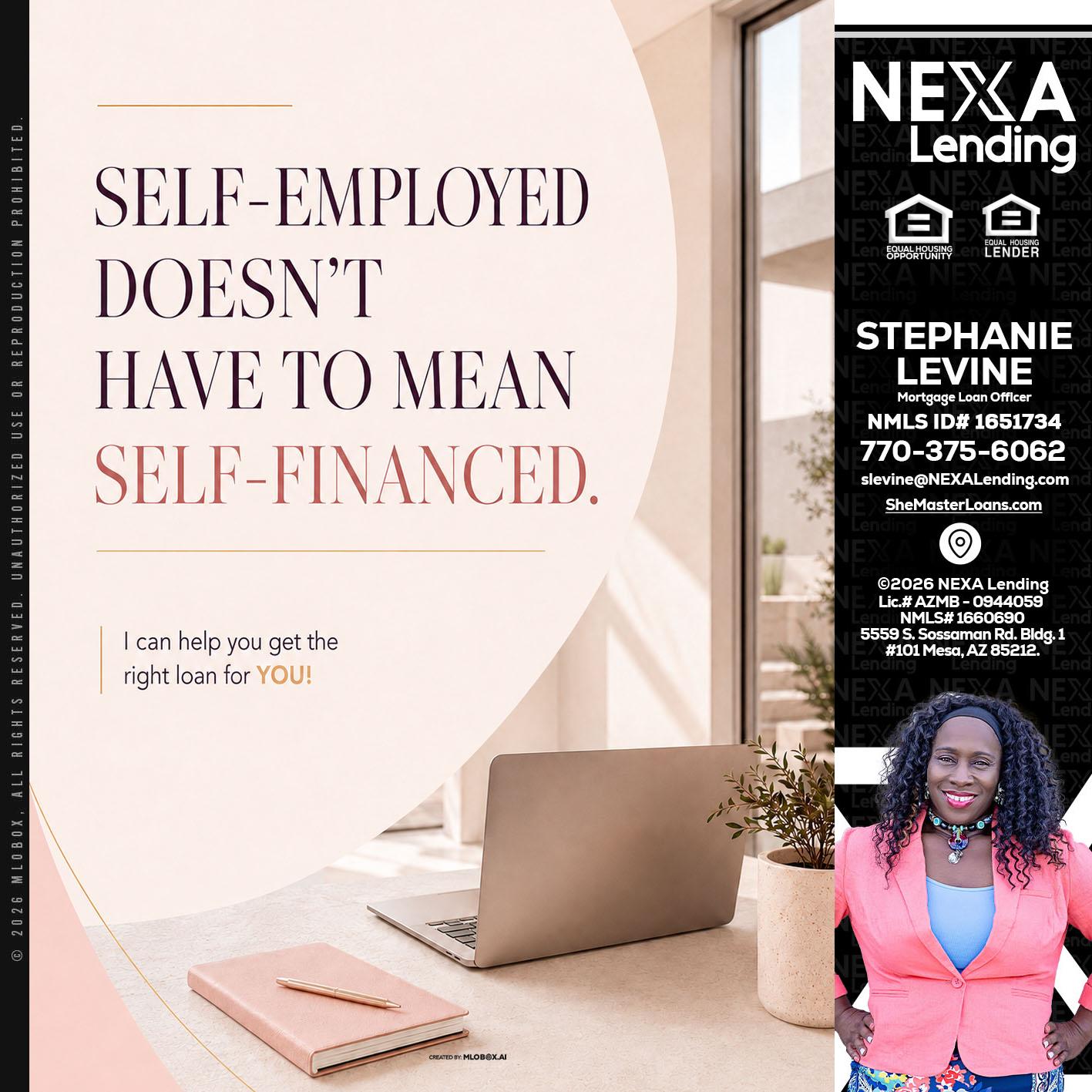 SELF EMPLOYED - Stephanie Levine -Mortgage Loan Officer
