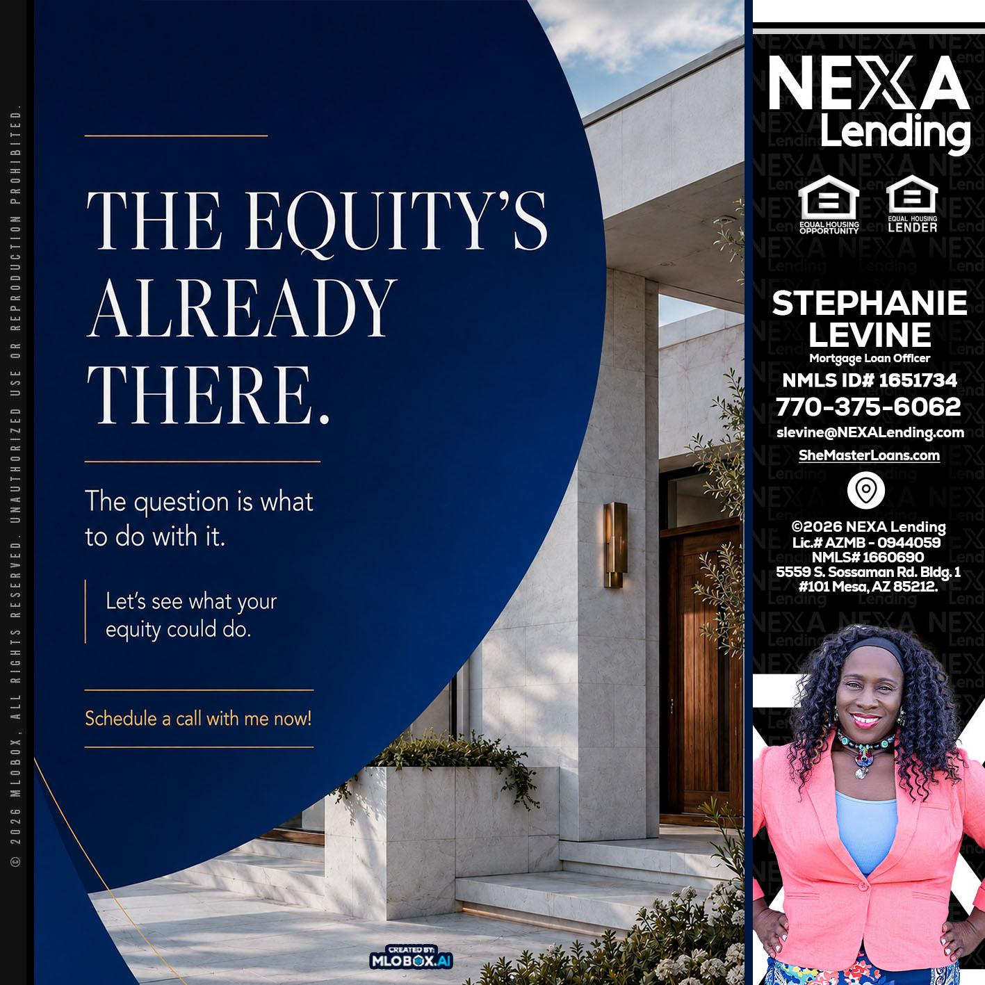 the equity's - Stephanie Levine -Mortgage Loan Officer