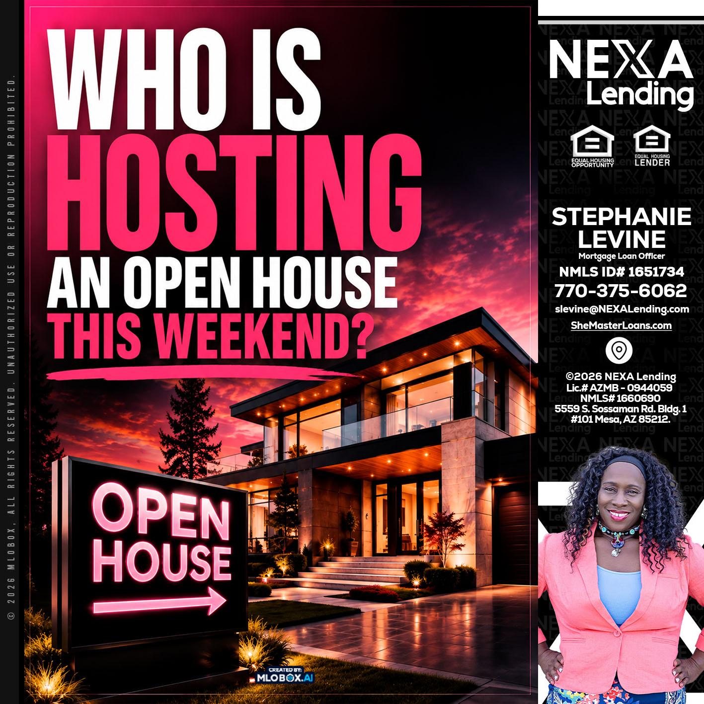who's is hosting - Stephanie Levine -Mortgage Loan Officer