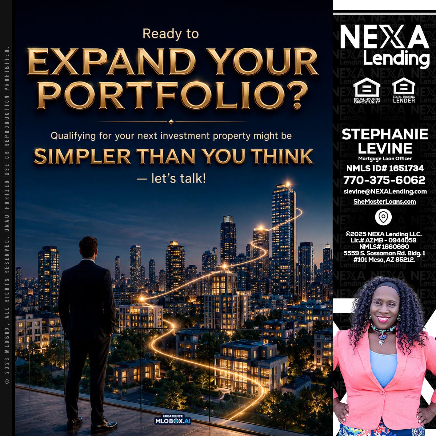 expand you portfolio - Stephanie Levine -Mortgage Loan Officer