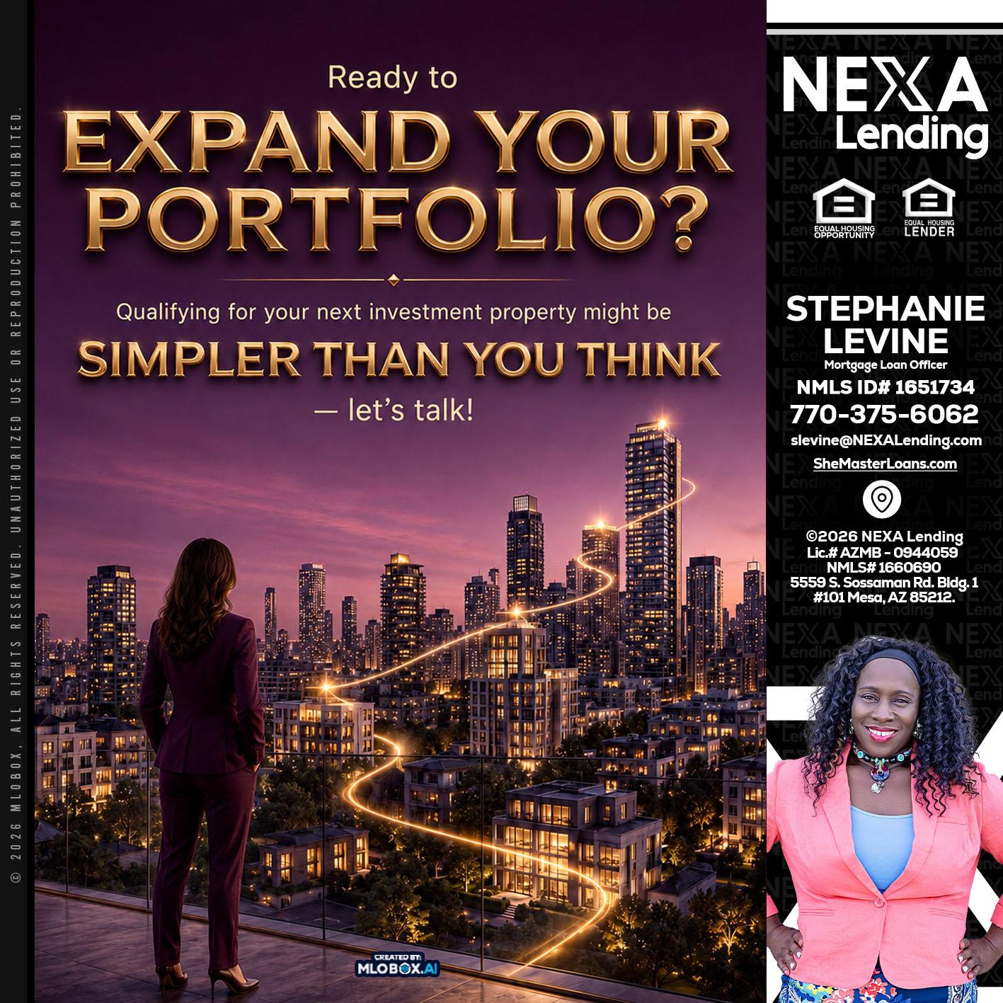EXPAND YOUR PORTFOLIO - Stephanie Levine -Mortgage Loan Officer