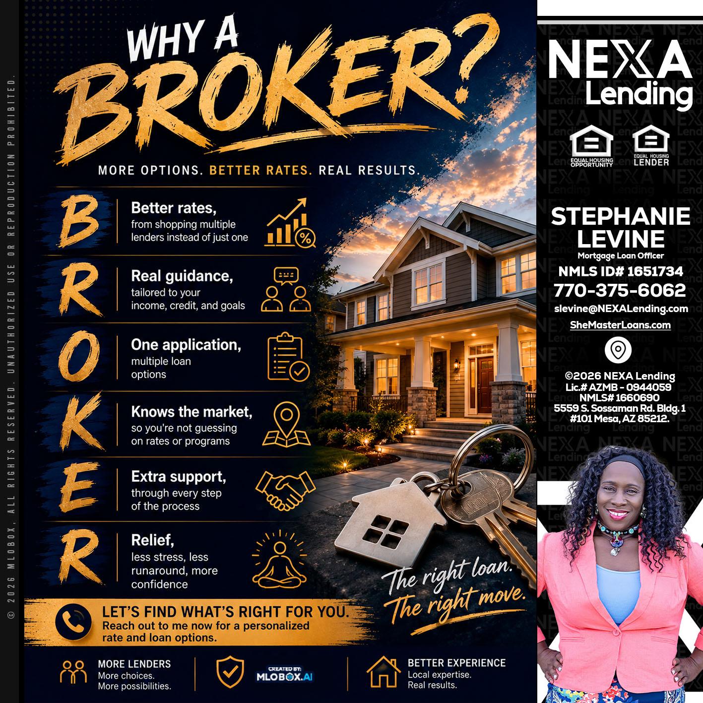 WHY A BROKER? - Stephanie Levine -Mortgage Loan Officer