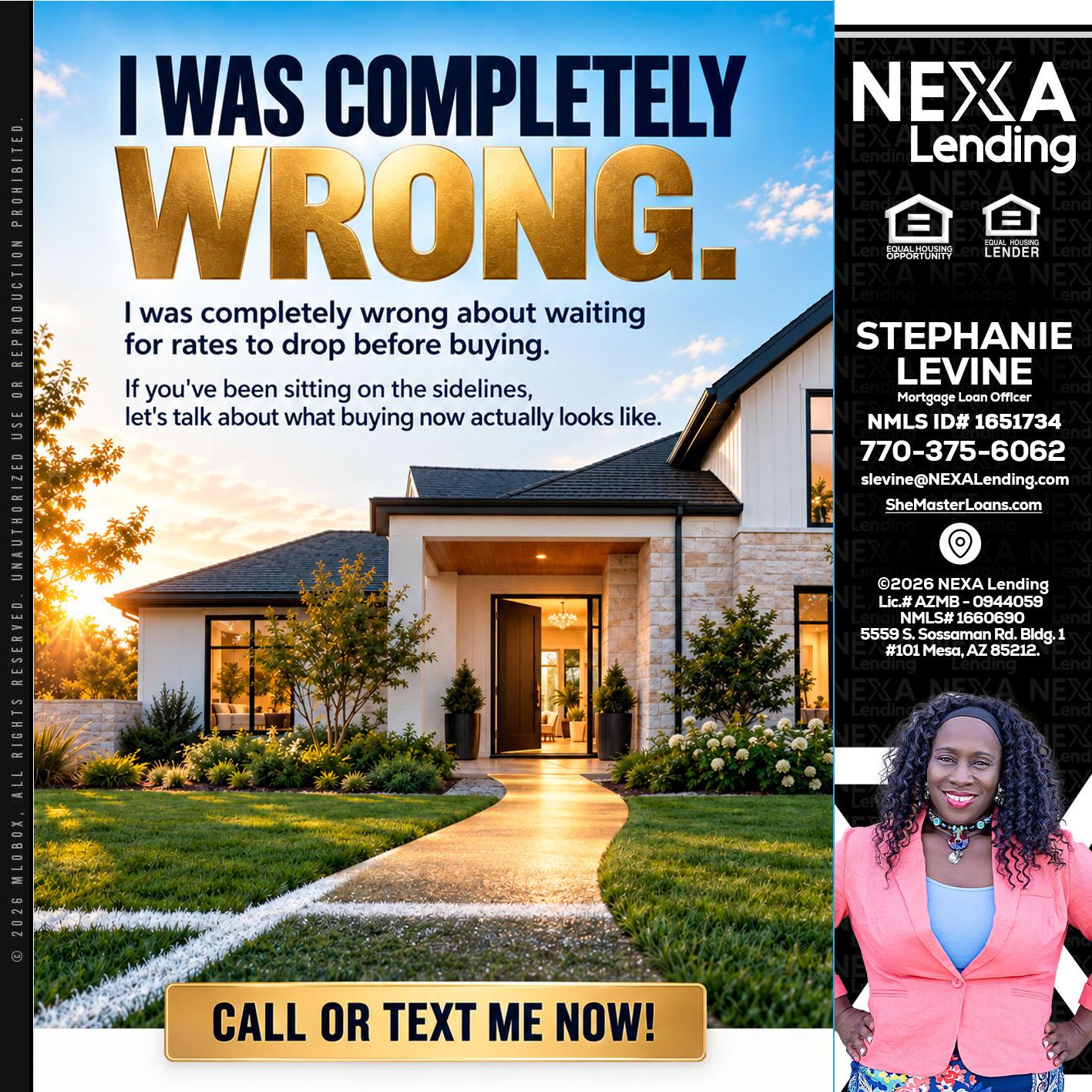 I WAS COMPLETELY WRONG - Stephanie Levine -Mortgage Loan Officer