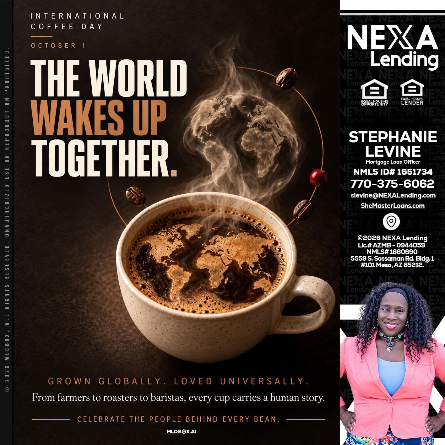 THE WORLD WAKES UP - Stephanie Levine -Mortgage Loan Officer