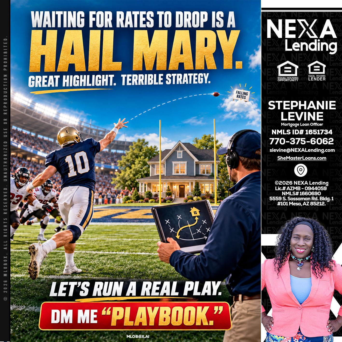 HAIL MARY - Stephanie Levine -Mortgage Loan Officer