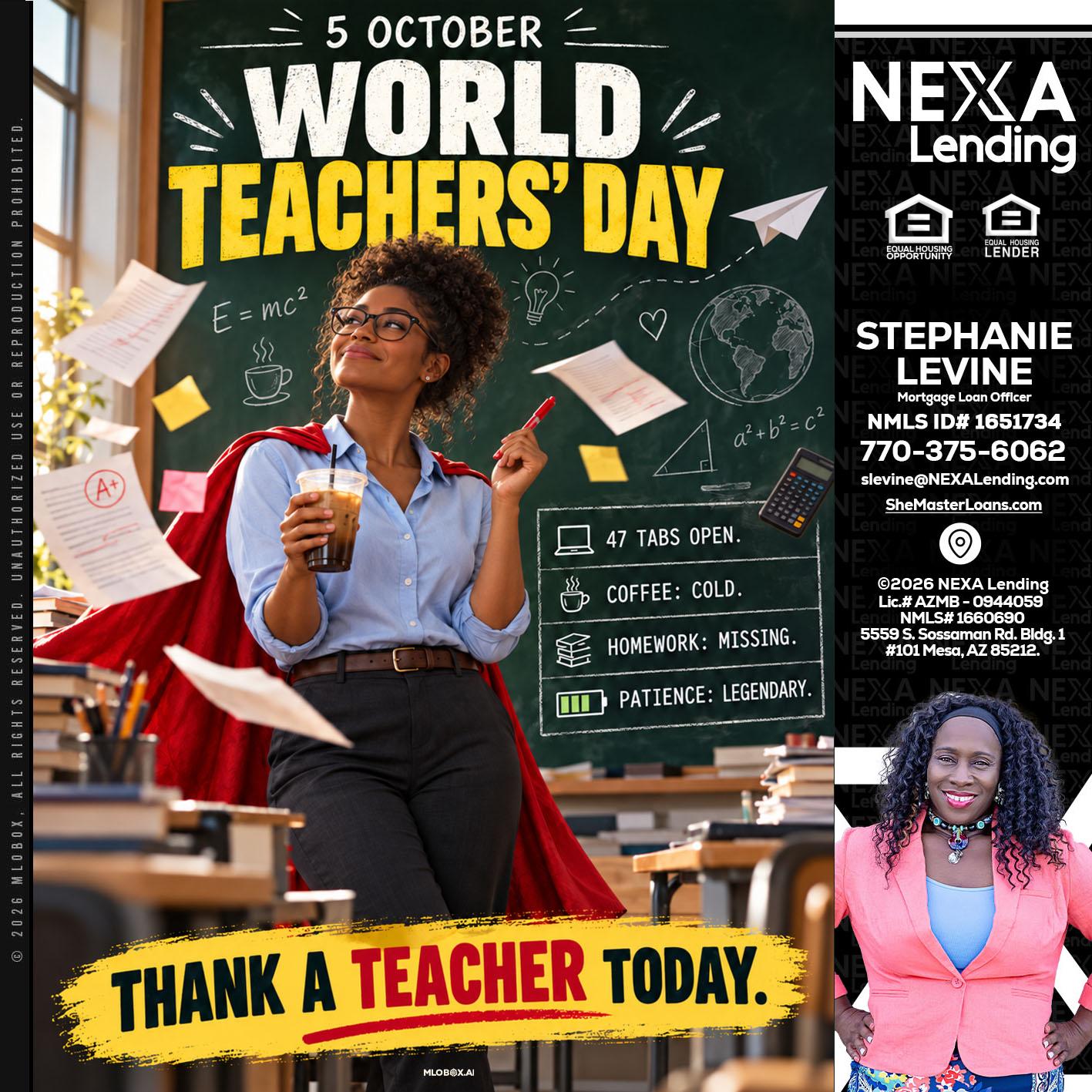 world teacher day - Stephanie Levine -Mortgage Loan Officer