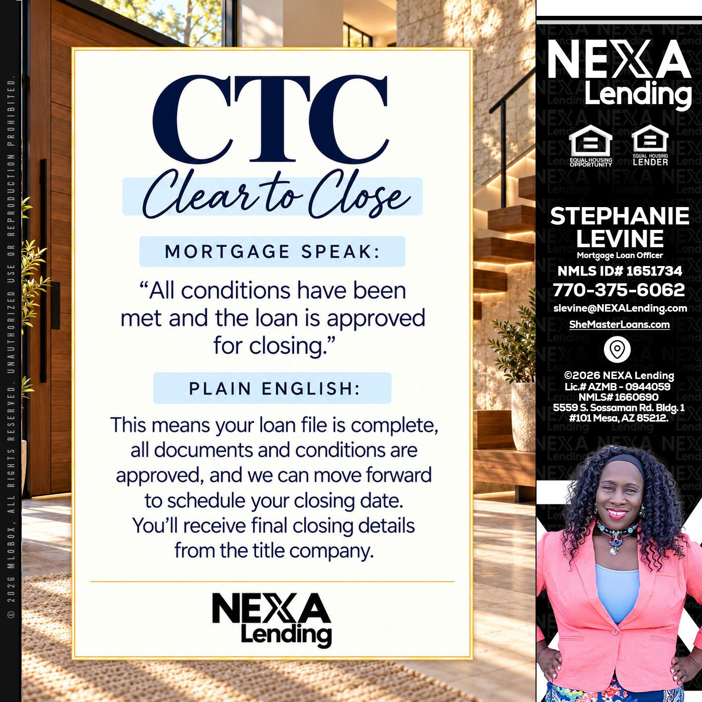 CLEAR TO CLOSE - Stephanie Levine -Mortgage Loan Officer