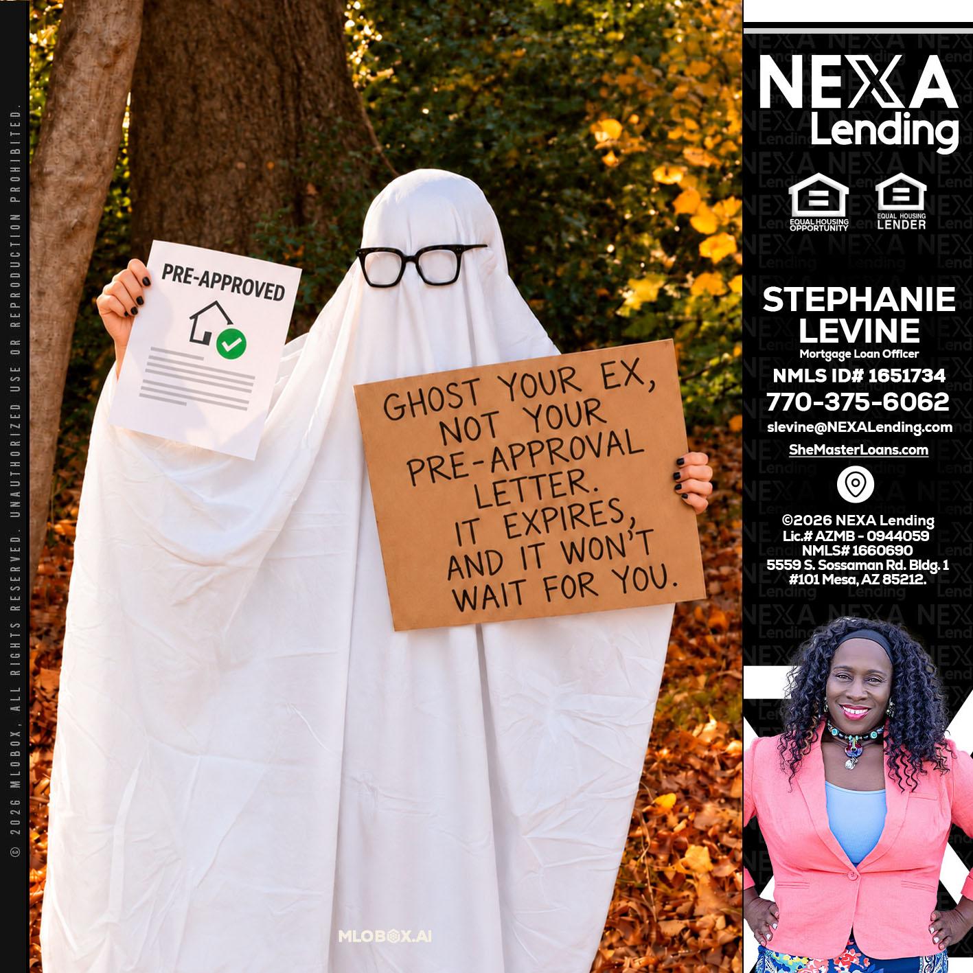 ghost you ex - Stephanie Levine -Mortgage Loan Officer
